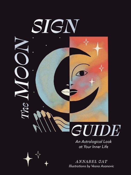 Title details for The Moon Sign Guide by Annabel Gat - Available